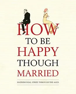 E-Book (epub) How to be Happy Though Married von Old House Books