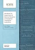 E-Book (epub) Handbook for Supervisors of Doctoral Students in Evangelical Theological Institutions von Ian J. Shaw, Kevin E. Lawson