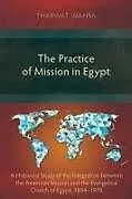 Kartonierter Einband The Practice of Mission in Egypt von Tharwat Wahba