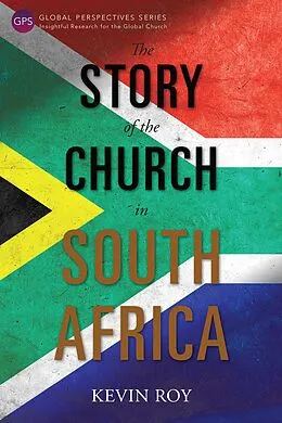E-Book (epub) The Story of the Church in South Africa von Kevin Roy