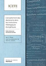 eBook (epub) L'encadrement des doctorants dans les institutions théologiques évangéliques de Ian J. Shaw, Kevin E. Lawson