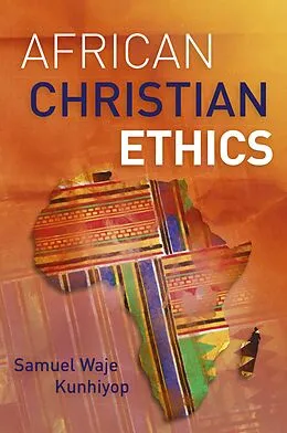E-Book (epub) African Christian Ethics von Samuel Waje Kunhiyop