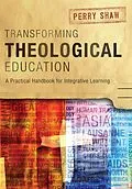 E-Book (epub) Transforming Theological Education von Perry Shaw