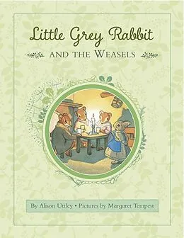 E-Book (epub) Little Grey Rabbit: Rabbit and the Weasels von The Alison Uttley Literary Property Trust and the Trustees of th