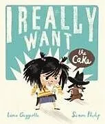 Kartonierter Einband I Really Want the Cake von Philip Simon