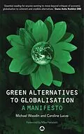 E-Book (epub) Green Alternatives to Globalisation von Michael Woodin, Caroline Lucas