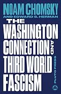 E-Book (epub) The Washington Connection and Third World Fascism von Noam Chomsky, Edward S. Herman