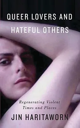 E-Book (epub) Queer Lovers and Hateful Others von Jin Haritaworn