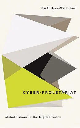 E-Book (epub) Cyber-Proletariat von Nick Dyer-Witheford
