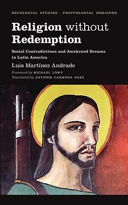 E-Book (epub) Religion Without Redemption von Luis Martínez Andrade