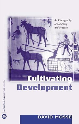 E-Book (epub) Cultivating Development von David Mosse