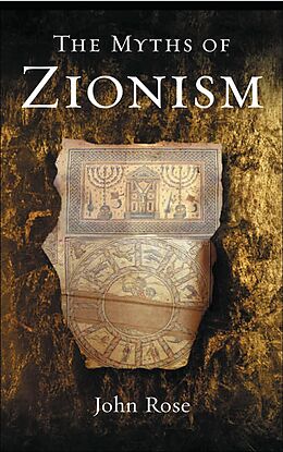 E-Book (epub) The Myths of Zionism von John Rose
