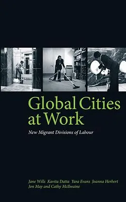 E-Book (epub) Global Cities At Work von Jane Wills, Kavita Datta, Yara Evans