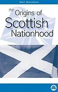 E-Book (epub) The Origins of Scottish Nationhood von Neil Davidson