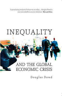 eBook (epub) Inequality and the Global Economic Crisis de Douglas Dowd