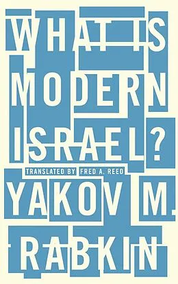 E-Book (epub) What is Modern Israel? von Yakov M. Rabkin