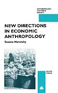 E-Book (epub) New Directions in Economic Anthropology von Susana Narotzky