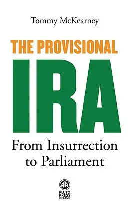 E-Book (epub) The Provisional IRA von Tommy McKearney