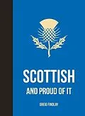 E-Book (pdf) Scottish and Proud of it von Greig Findlay
