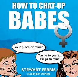 E-Book (epub) How To Chat Up Babes von Stewart Ferris