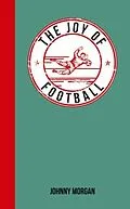E-Book (pdf) The Joy of Football von Johnny Morgan