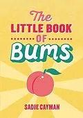 E-Book (pdf) The Little Book of Bums von Sadie Cayman
