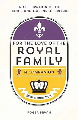 E-Book (pdf) For the Love of the Royal Family von Roger Bryan