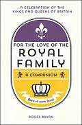 E-Book (epub) For the Love of the Royal Family von Roger Bryan