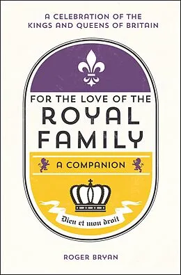 E-Book (epub) For the Love of the Royal Family von Roger Bryan