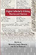 Kartonierter Einband Digital Scholarly Editing: Theories and Practices von 