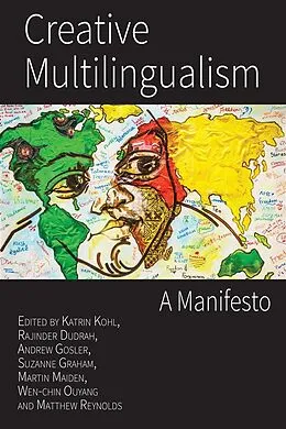 E-Book (epub) Creative Multilingualism: A Manifesto von Katrin Kohl, Rajinder Dudrah, Andrew Gosler
