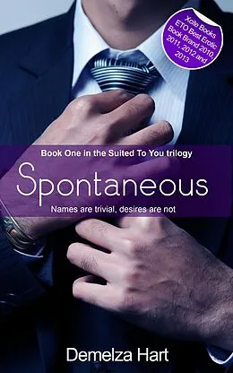 E-Book (epub) Spontaneous - Book One of the Suited To You Trilogy von Demelza Hart