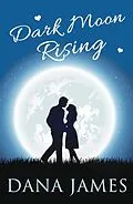 E-Book (epub) Dark Moon Rising von Dana James