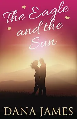 E-Book (epub) The Eagle and the Sun von Dana James
