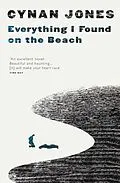 E-Book (epub) Everything I Found on the Beach von Cynan Jones
