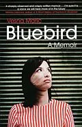 E-Book (epub) Bluebird: A Memoir von Vesna Maric