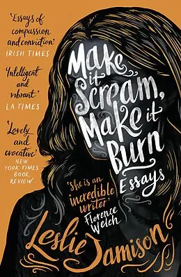 E-Book (epub) Make It Scream, Make It Burn von Leslie Jamison
