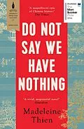 E-Book (epub) Do Not Say We Have Nothing von Madeleine Thien