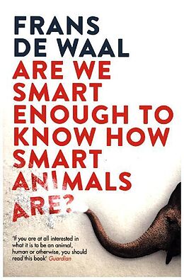 Kartonierter Einband Are We Smart Enough to Know How Smart Animals Are? von Frans De Waal