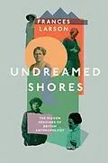 E-Book (epub) Undreamed Shores von Frances Larson