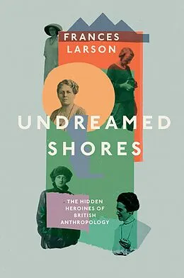 E-Book (epub) Undreamed Shores von Frances Larson