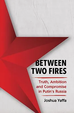 E-Book (epub) Between Two Fires von Joshua Yaffa
