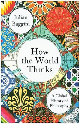 Couverture cartonnée How the World Thinks de Julian Baggini