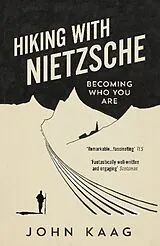 Kartonierter Einband Hiking with Nietzsche von John Kaag