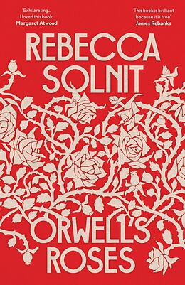 Couverture cartonnée Orwell's Roses de Rebecca Solnit