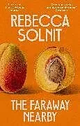 Kartonierter Einband The Faraway Nearby von Rebecca Solnit