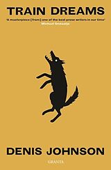 Kartonierter Einband Train Dreams von Denis Johnson