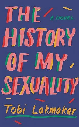 E-Book (epub) History of My Sexuality von Tobi Lakmaker