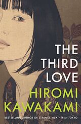 Kartonierter Einband The Third Love von Hiromi Kawakami