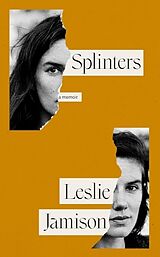 Livre Relié Splinters de Leslie Jamison